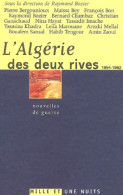 L'Algérie Des Deux Rives : Nouvelles De Guerre (2003) De Raymond Bozier - Geschiedenis