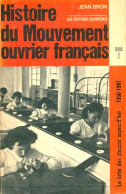 Histoire Du Mouvement Ouvrier Français Tome III : La Lutte Des Classes D'aujourd'hui 1950-1981 ( - Geschiedenis