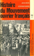 Histoire Du Mouvement Ouvrier Français Tome II (1975) De J. Bron - Geschiedenis