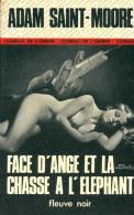 Face D'Ange Et La Chasse à L'éléphant (1977) De Adam Saint-Moore - Vor 1960