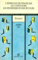 L'épreuve De Français Au Concours De Professeur Des écoles (1994) De Janine Hiu - 18 Anni E Più