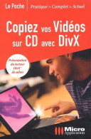 Copiez Vos Vidéos Sur CD Avec DivX (2002) De Arnold Vincent - Informática
