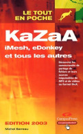 Kazaa Imesh Edonkey Et Tous Les Autres édition 2003 (2003) De Michel Barreau - Informatique