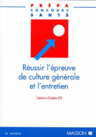 Réussir L'épreuve De Culture Générale De L'entretien : Concours D'entrée IFSI (1998) De Gassier - 18+ Years Old