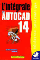 L'intégrale D'autocad 14 (1998) De Jean-Pierre Couwenbergh - Informatica