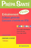 Entraînement Flash Culture Générale Concours D'entrée En IFSI (2004) De Jacqueline Gassier - 18 Ans Et Plus