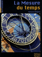 La Mesure Du Temps (2009) De Bernard Melguen - Geschiedenis