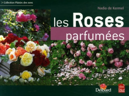 Les Roses Parfumées (2005) De Nadia De Kermel - Jardinería