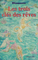 Les Trois Clés Des Rêves (1995) De Diamante - Esotérisme