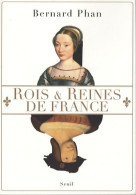 Rois Et Reines De France (2008) De Bernard Phan - Geschiedenis