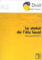 Le Statut De L'élu Local (2003) De Bernard Betsch - Recht