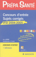 Concours D'entrée IFSI : Sujets Corrigés (2004) De Cefiec - 18+ Jaar
