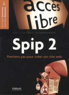 Spip 2 : Premiers Pas Pour Créer Son Site Web (2009) De Anne-Laure Quatravaux - Informática