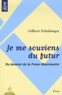 Je Me Souviens Du Futur (2006) De Gilbert Schulsinger - Esotérisme