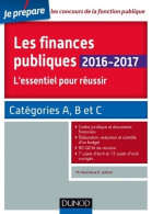 Les Finances Publiques 2016-2017 - L'essentiel Pour Réussir - Catégories A Et B : L'essentiel Pour Réuss - 18 Anni E Più