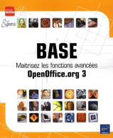 Base : Maîtrisez Les Fonctions Avancées (openoffice. Org 3) (2009) De Myriam Gris - Informatique