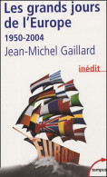 Les Grands Jours D'Europe 1950-2004 (2005) De Jean-Michel Gaillard - Geschiedenis