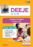 Deeje - Épreuves De Certification Dc 1 à 4 - Annales Corrigées - Diplôme D'État D'Éducateur De Jeunes Enfants - 18 Ans Et Plus