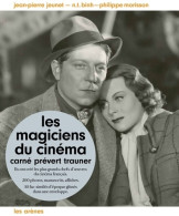 Les Magiciens Du Cinéma. Carné Prévert Trauner. Avec 22 Fac-similés D'époque (2012) De Morisson Philippe Jeun - Cina/ Televisión