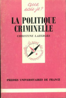 La Politique Criminelle (1987) De Christine Lazerges - Droit