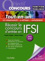 Objectif Concours Tout En Un Concours IFSI 2015 (2015) De Vincent Lafargue - Über 18