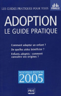 Adoption : Le Guide Pratique (2005) De Anne Masselot-Astruc - Droit