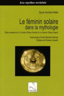 Le Féminin Solaire Dans La Mythologie : Etude Comparée De La Courtise D'etaine (irlande) Et La Caverne  - Geschiedenis