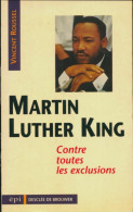 Martin Luther King : Contre Toutes Les Exclusions (1994) De Vincent Roussel - Geschiedenis