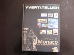 CATALOGUE YVERT ET TELLIER Des Timbres De Monaco, Andorre, N.U. Et Territoires Français D'Outre-Mer. Edition De 2023 . - Bibliographies