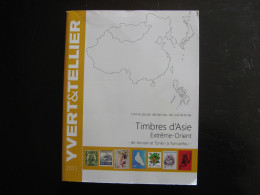CATALOGUE YVERT ET TELLIER Des Timbres D' Asie Extrême-Orient ( Annam Et Tonkin à Yunnanfou). Edition De 2015 . - Bibliografías