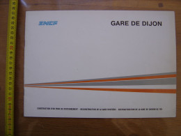 Brochure GARE De DIJON Construction Plan SNCF CHEMIN De FER Annees 80 - Ferrocarril