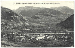 BOURG SAINT MAURICE - SEEZ Et Le Petit Saint Bernard - Bourg Saint Maurice