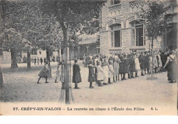 60. N°55097.crepy En Valois.la Rentrée En Classe à L'école Des Filles - Crepy En Valois