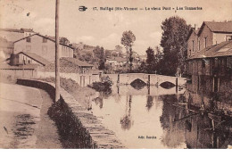 87. N° 103147 .bellac .le Vieux Pont .les Tanneries . - Bellac