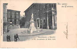 Italie - N°64751 - Un Saluto Da CARRARA - Monumento A Mazzini E R. Accademia Di Belle Arti - Carrara