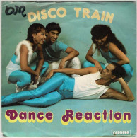 Dance Reaction - Disco Train / Train Sound. Single - Andere & Zonder Classificatie