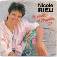 DISQUE VINYL 45 T DE LA CHANTEUSE FRANCAISE NICOLE RIEU - LE DROIT D'AIMER - Other - French Music