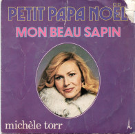 DISQUE VINYL 45 T DE LA CHANTEUSE FRANCAISE MICHELE TORR - PETIT PAPA NOEL - Sonstige - Franz. Chansons