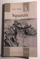 1956 SARDEGNA NARRATIVA SOLINAS PRIMA EDIZIONE SOLINAS FRANCO SQUARCIÒ Milano, Feltrinelli 1956 – Prima Edizione - Old Books