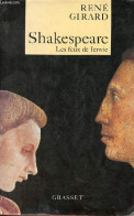 Shakespeare Les Feux De L'envie. - Girard René - 1990 - Otros & Sin Clasificación