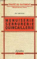 Menuiserie Serrurerie Quincaillerie - Petits Ouvrages Bois Et Fer - Collection " Traité Du Batiment " - 6e édition. - Br - Knutselen / Techniek