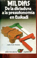 Mil Dias De La Dictadura A La Preautonomia En Euskadi. - Narbarte Joseba-Koldo - 1978 - Ontwikkeling