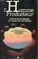 L'homme Producteur Autour Des Mutations, Du Travail Et Des Savoirs. - Collectif - Schwartz Yves & Faïta Daniel - 1985 - Geschiedenis