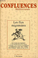 Confluences Méditerranée N°5 Hiver 1993 - Les Flux Migratoires - Une Histoire Des Migrations - L'insoutenable Forteresse - Andere Tijdschriften