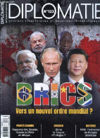 Diplomatie N°123 Septembre Octobre 2023- BRICS : Vers Un Nouvel Ordre Mondial ?- Yémen : Du Bourbier Militaire à L’impas - Other Magazines