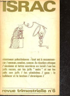 Israc - Revue Trimestrielle N°6 DECEMBRE 1971- Resistance Palestinienne: Tout Est A Recommencer- Amman, Soudan, Yemen: L - Otras Revistas