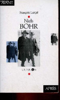 Niels Bohr Avant/après - Collection " La Création De L'esprit ". - Lurçat François - 1991 - Biographien