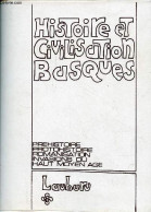 Histoire Et Civilisation Basques De La Préhistoire à La Formation Du Royaume De Navarre. - Duvert Blot Jenny Renard Lafi - Aquitaine
