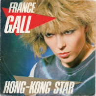 DISQUE VINYL 45 T DE LA CHANTEUSE FRANCAISE FRANCE GALL - HONG-KONG STAR - Sonstige - Franz. Chansons