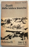 1962 Sardegna Narrativa Masala Francesco Quelli Dalle Labbra Bianche Milano, Feltrinelli 1962 - Prima Edizione - Livres Anciens